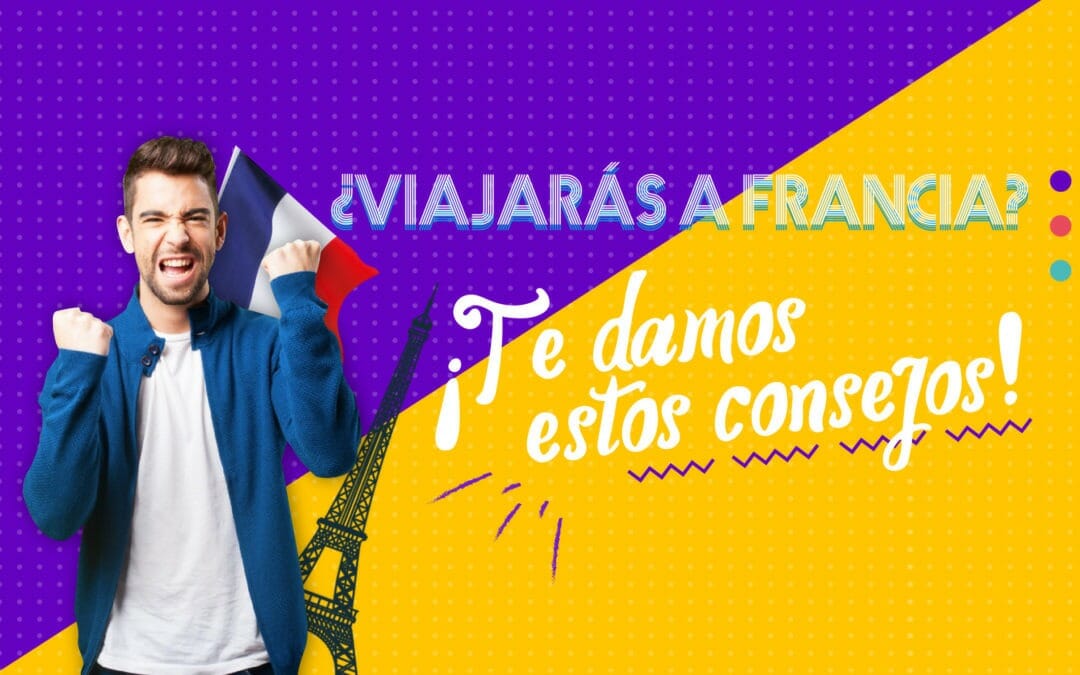 ¿Viajarás a Francia? ¡Te damos estos consejos
