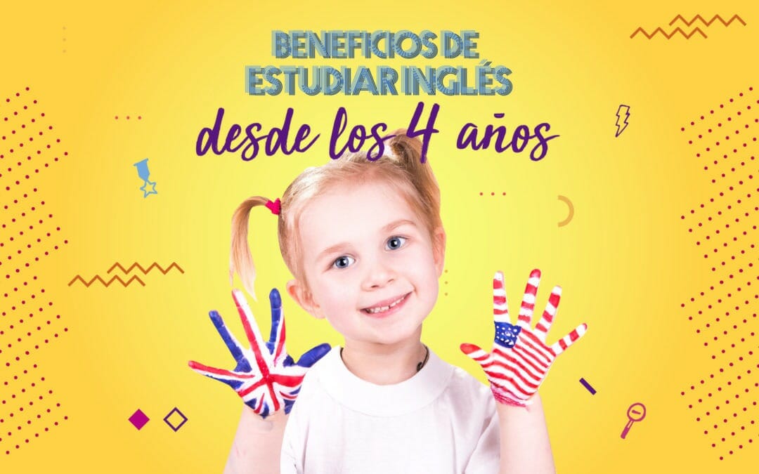 Beneficios de estudiar inglés desde los 4 años