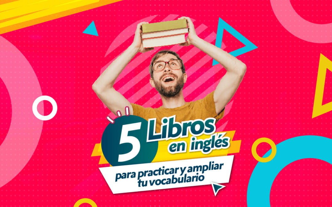 5 Libros en inglés para practicar y ampliar tu vocabulario